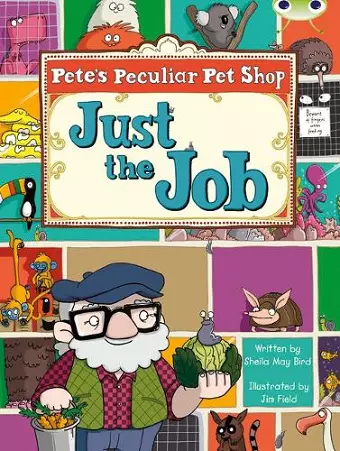 Bug Club Guided Fiction Year Two Turquoise B Pete's Peculiar Pet Shop: Just the Job cover