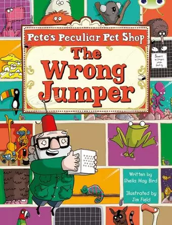 Bug Club Guided Fiction Year Two Purple A Pete's Peculiar Pet Shop: The Wrong Jumper cover