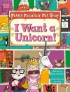 Bug Club Guided Non Fiction Year Two Purple B Pete's Peculiar Pet Shop: I Want a Unicorn! cover