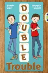 Bug Club Independent Fiction Year 3 Brown A Double Trouble cover