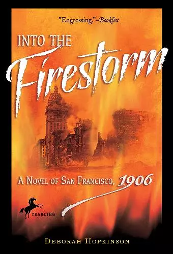 Into the Firestorm: A Novel of San Francisco, 1906 cover