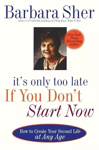 It's Only Too Late If You Don't Start Now cover