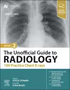 The Unofficial Guide to Radiology: 100 Practice Chest X-rays cover