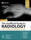 The Unofficial Guide to Radiology: 100 Practice Orthopaedic X-rays cover