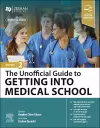 The Unofficial Guide to Getting Into Medical School cover