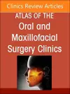 Maxillary and Midface Reconstruction, Part 1, An Issue of Atlas of the Oral & Maxillofacial Surgery Clinics cover