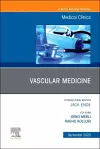 Vascular Medicine, An Issue of Medical Clinics of North America cover