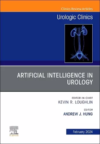 Artificial Intelligence in Urology, An Issue of Urologic Clinics cover