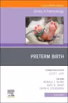 Preterm Birth, An Issue of Clinics in Perinatology cover