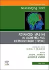 Advanced Imaging in Ischemic and Hemorrhagic Stroke, An Issue of Neuroimaging Clinics of North America cover