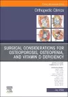 Surgical Considerations for Osteoporosis, Osteopenia, and Vitamin D Deficiency, An Issue of Orthopedic Clinics cover