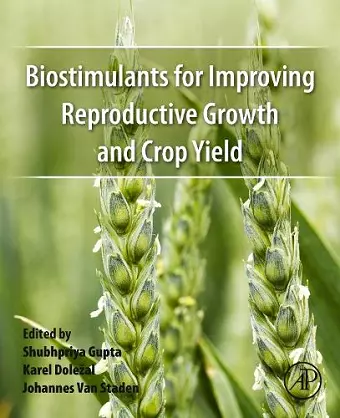 Biostimulants for Improving Reproductive Growth and Crop Yield cover