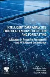 Intelligent Data Analytics for Solar Energy Prediction and Forecasting cover