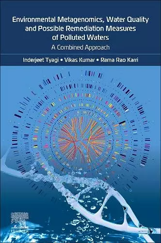 Environmental Metagenomics, Water Quality and Suggested Remediation Measures of Polluted Waters: A Combined Approach cover