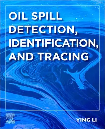 Oil Spill Detection, Identification, and Tracing cover