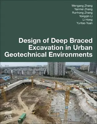 Design of Deep Braced Excavation in Urban Geotechnical Environments cover