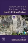 Early Continent Evolution of the North China Craton cover