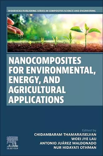 Nanocomposites for Environmental, Energy, and Agricultural Applications cover