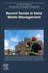 Recent Trends in Solid Waste Management cover