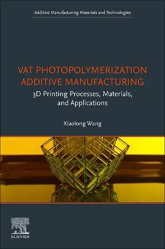 Vat Photopolymerization Additive Manufacturing cover