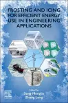 Frosting and Icing for Efficient Energy Use in Engineering Applications cover