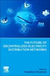 The Future of Decentralized Electricity Distribution Networks cover