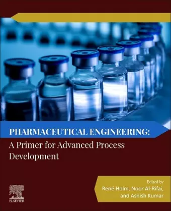 Pharmaceutical Engineering: A Primer for Advanced Process Development cover