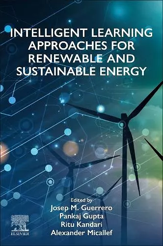 Intelligent Learning Approaches for Renewable and Sustainable Energy cover