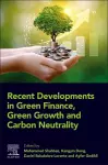 Recent Developments in Green Finance, Green Growth and Carbon Neutrality cover