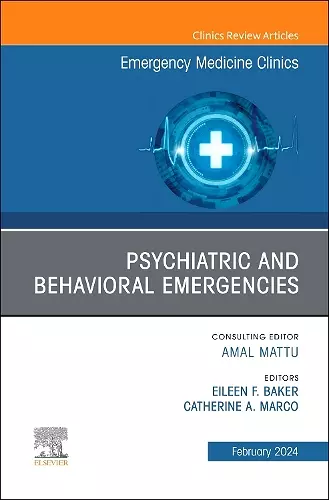 Psychiatric and Behavioral Emergencies, An Issue of Emergency Medicine Clinics of North America cover