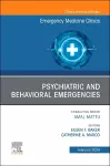 Psychiatric and Behavioral Emergencies, An Issue of Emergency Medicine Clinics of North America cover