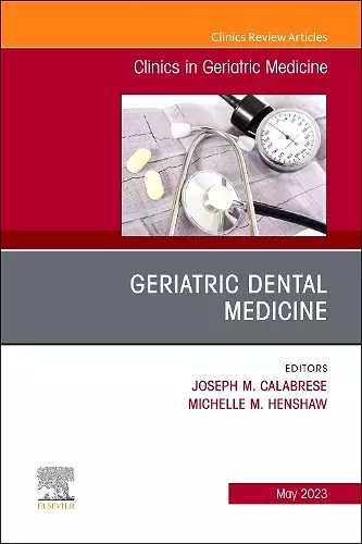 Geriatric Dental Medicine, An Issue of Clinics in Geriatric Medicine cover