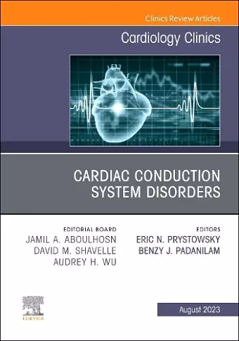 Cardiac Conduction System Disorders, An Issue of Cardiology Clinics cover