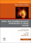 Novel Non-pharmacological Approaches to Heart Failure, An Issue of Heart Failure Clinics cover