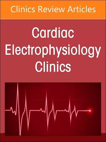 Autonomic Nervous System and Arrhythmias, An Issue of Cardiac Electrophysiology Clinics cover