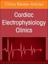 Autonomic Nervous System and Arrhythmias, An Issue of Cardiac Electrophysiology Clinics cover