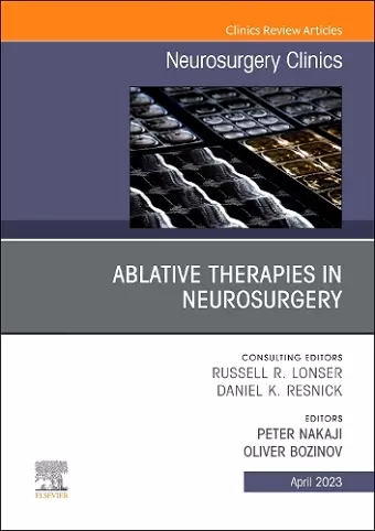 Ablative Therapies in Neurosurgery, An Issue of Neurosurgery Clinics of North America cover