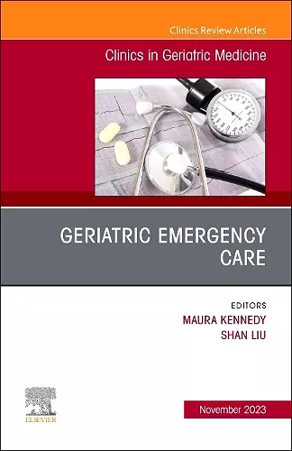 Geriatric Emergency Care, An Issue of Clinics in Geriatric Medicine cover