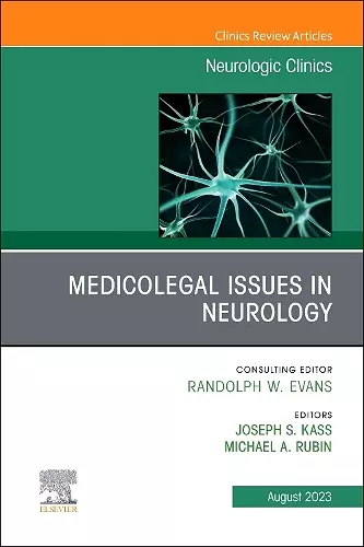 Medicolegal and Ethical Issues in Neurology, An Issue of Neurologic Clinics cover