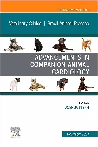 Advancements in Companion Animal Cardiology, An Issue of Veterinary Clinics of North America: Small Animal Practice cover