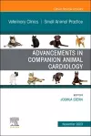 Advancements in Companion Animal Cardiology, An Issue of Veterinary Clinics of North America: Small Animal Practice cover