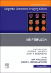 MR Perfusion, An Issue of Magnetic Resonance Imaging Clinics of North America cover