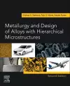 Metallurgy and Design of Alloys with Hierarchical Microstructures cover