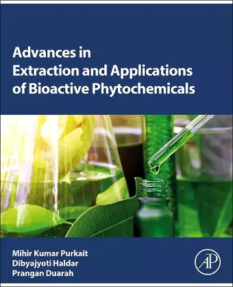 Advances in Extraction and Applications of Bioactive Phytochemicals cover