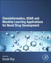 Cheminformatics, QSAR and Machine Learning Applications for Novel Drug Development cover