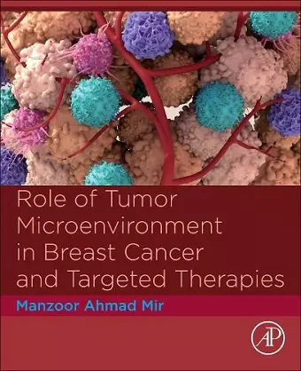 Role of Tumor Microenvironment in Breast Cancer and Targeted Therapies cover