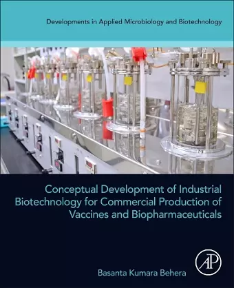 Conceptual Development of Industrial Biotechnology for Commercial Production of Vaccines and Biopharmaceuticals cover