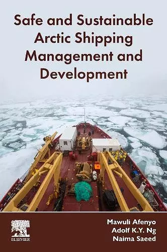 Safe and Sustainable Arctic Shipping Management and Development cover