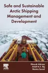 Safe and Sustainable Arctic Shipping Management and Development cover