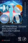 Metamaterial Design and Additive Manufacturing cover